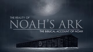 The Biblical Account of Noah's Life