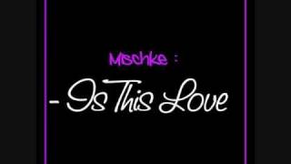 Mischke - Is This Love