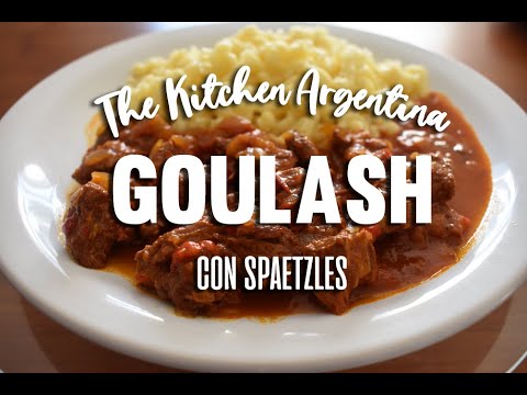 Goulash con spaetzles | Goulash with spaetzles | The Kitchen Argentina