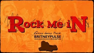 Britney Spears - Rock Me In