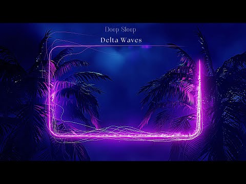 Delta Waves [1-4 Hz] ✦ SLEEP Music ✦ NO MORE Insomnia ✦ Fall ASLEEP Fast & Easy ✦ Binaural Beats