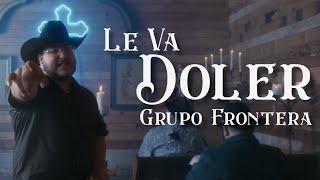 Kadr z teledysku Le Va Doler tekst piosenki Grupo Frontera