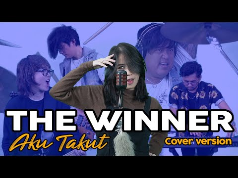 THE WINNER - AKU TAKUT (Official Video Cover)