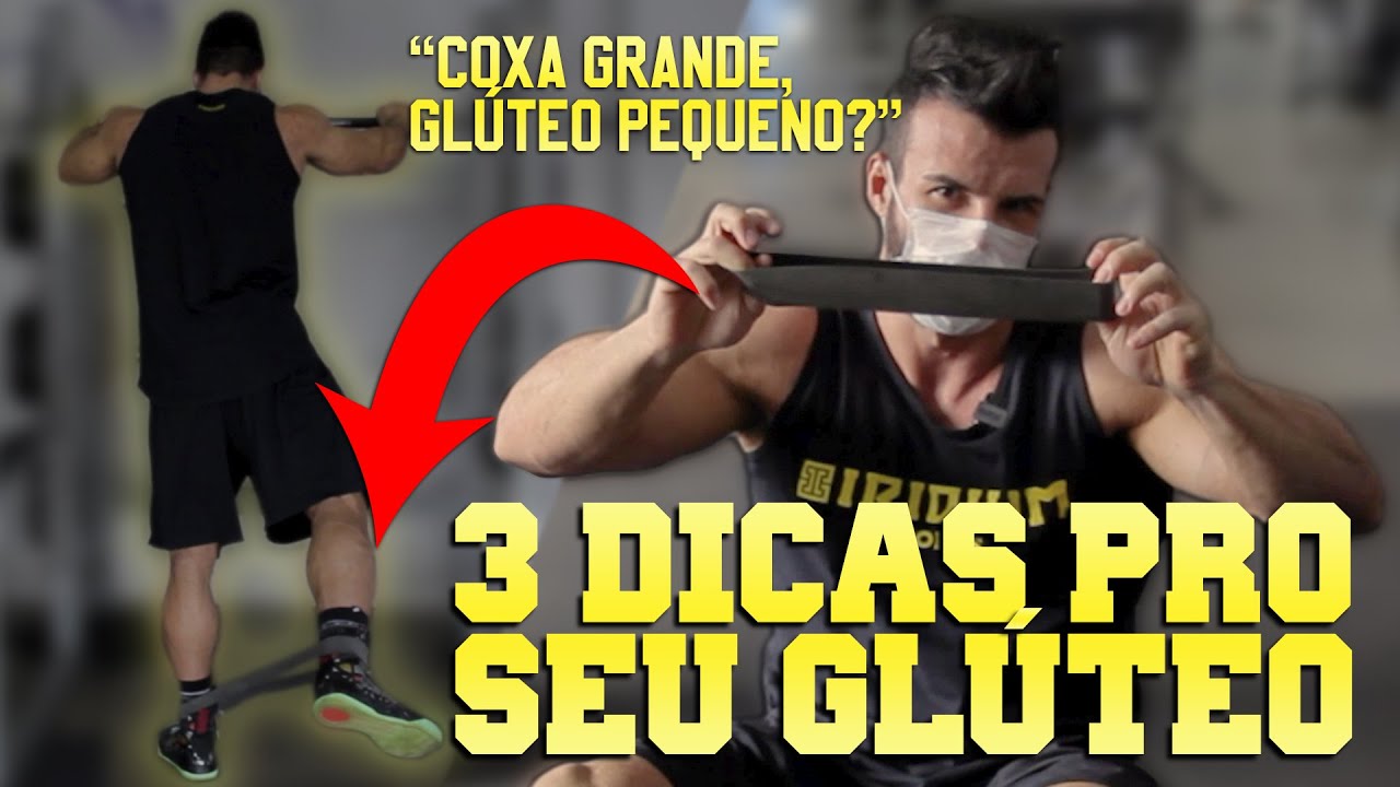 3 DICAS PARA AUMENTAR 300% O SEU GLÚTEO