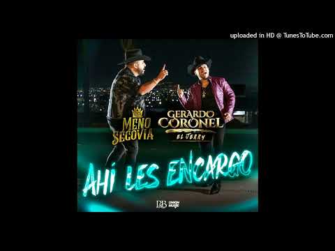 Gerardo Coronel el Jerry x Meño Segovia ahí les encargó Audio