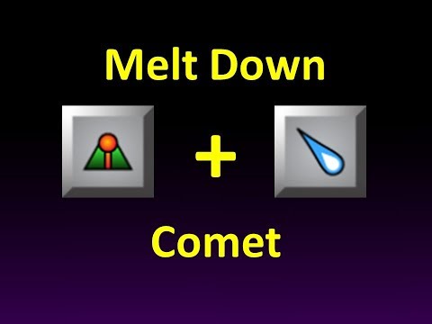 Melt Down + Comet Combo