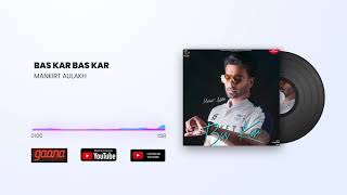 BAS KAR BAS KAR || MANKIRT AULAKH || LATEST PUNJABI SONG || IKWINDER SINGH | G SIDHU | CROWN RECORDS