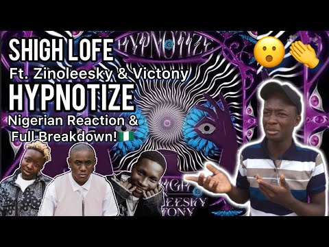 This COMBO!!😮👏🏾| Shigh Lofe, Zinoleesky, Victony - Hypnotized | Reaction & Full Breakdown!🇳🇬