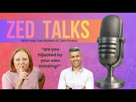 ZED Talk with Zoë Walters & Tom Emery: Conscious Leadership, Ego & The Truth About Being Human.