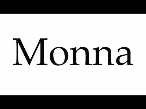 How to Pronounce Monna