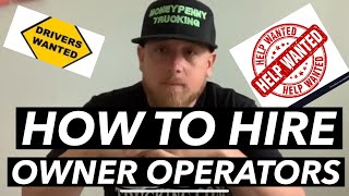 How to hire owner operators and drivers.