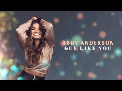 Abby Anderson - "Guy Like You" (Official Audio)