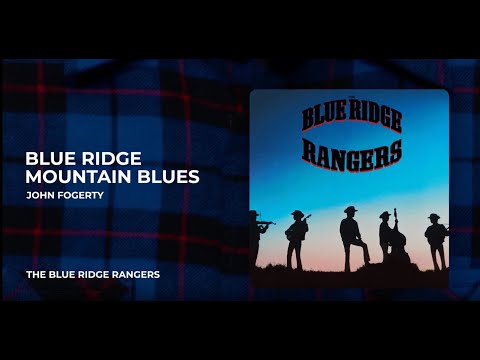 John Fogerty - Blue Ridge Mountain Blues from The Blue Ridge Rangers