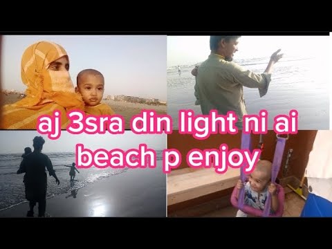 aj 3sra din light ni ai|| beach p enjoy|| iqra talha daily vlog