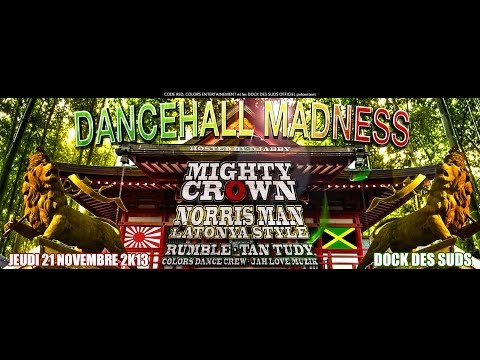 MIGHTY CROWN @ Marseille le 21novembre 2013 au Dock des Suds (DANCEHALL MADNESS)