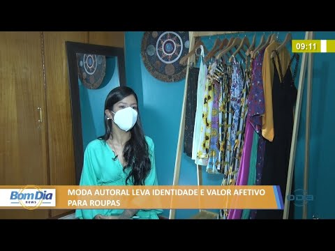 Moda autoral leva identidade e valor afetivo para roupas 30 06 2021