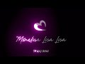 Monalisa WhatsApp Status Video Black Screen Lyrics Video