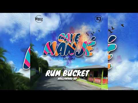 Hollywood HP x Vibez Productionz - Rum Bucket (Caye Manjé Riddim) |2023 Soca |