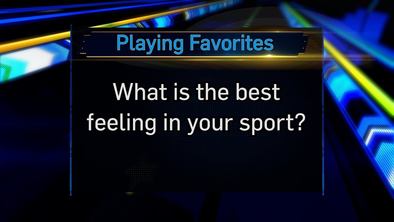 Playing Favorites: What&#039;s the best feeling in sports?