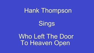 Who Left The Door To Heaven Open+ On Screen lyrics--- Hank Thompson