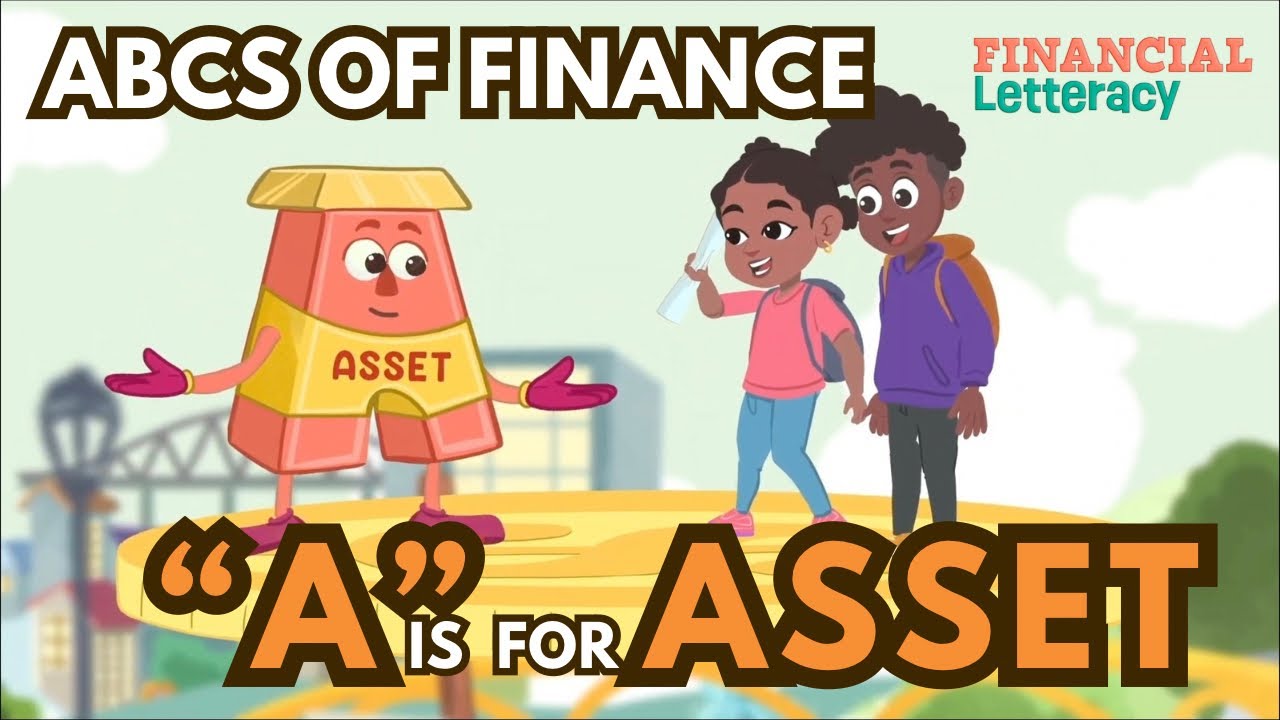 A is for Asset | Teaching Kids the Power of Assets Through Music and Fun | Financial Letteracy