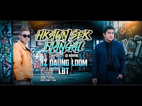 HKAWN SEK MANGAI (Official Music Video)