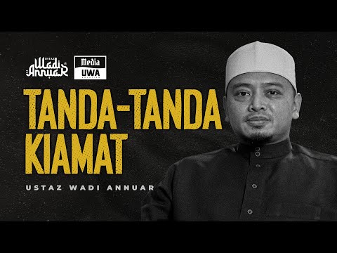 Allhuakbar.. Inilah Tanda-Tanda Kiamat 😰  | Ustaz Wadi Annuar