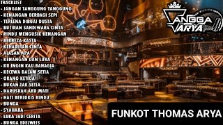 Download lagu DJ FUNKOT HARD THOMAS ARYA - JANGAN TANGGUNG TANGGUNG X KENANGAN BERBAGI SEPI FULL ALBUM 2026 mp3