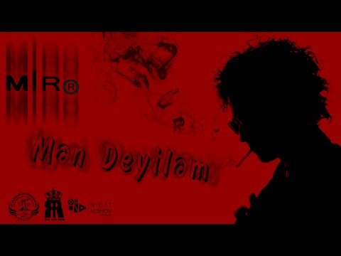 Miro (OLD Rap) - Mən Deyiləm