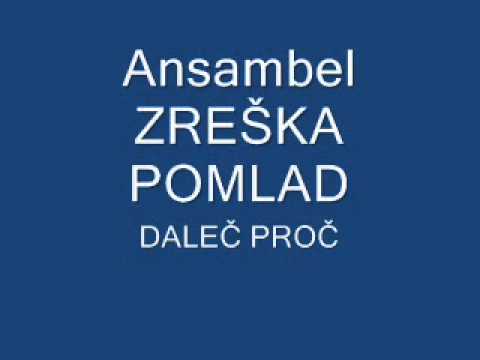 Zreška pomlad - Daleč proč
