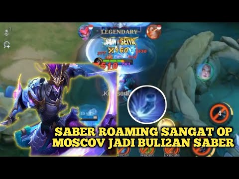 SABER ROAMING STILL OP!! MOSKOV JADI TUMBAL!! -MOBILE LEGENDS