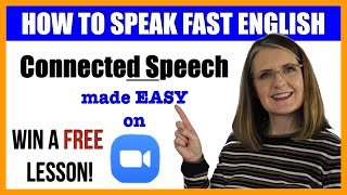 How to speak FAST ENGLISH - Connected Speech