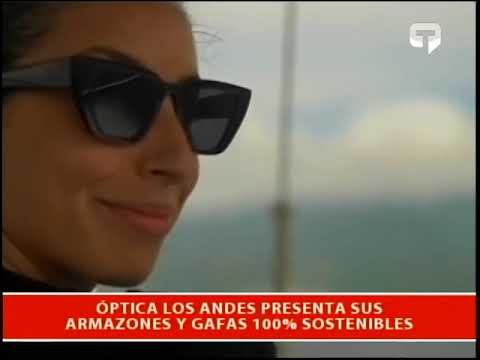 Óptica Los Andes presenta sus armazones y gafas 100% sostenibles