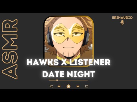 Hawks x Listener [Date Night] ASMR