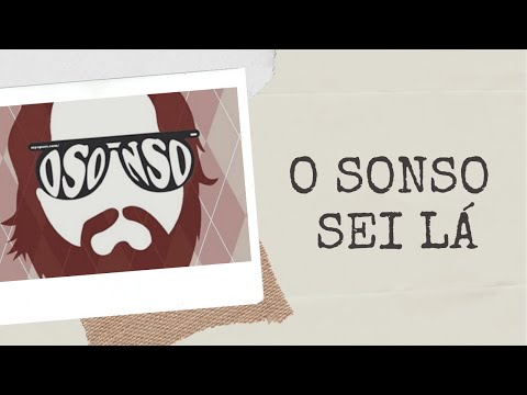 O Sonso - Sei Lá (Clipe Oficial)