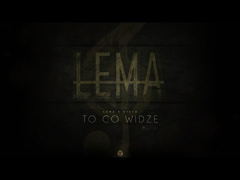 Lema x Gietu - To Co Widzę