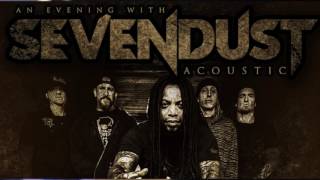 Sevendust (Acoustic) - Come Down (Audio Only) LIVE [HD] April 6, 2014