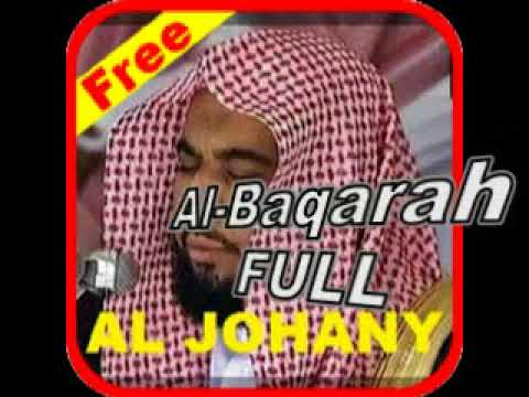 Surah Al-Baqarah Full - Syaikh Abdullah Awad al-Juhani