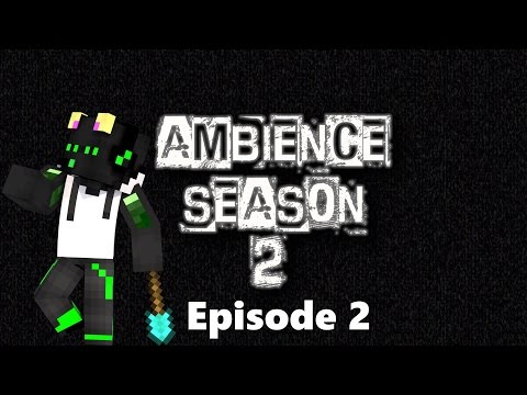 Ambience UHC - Season 2 - Episode 2 - "Sickness"