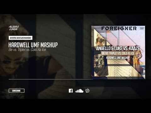 Angello & Luke vs. KAAZE ft. Foreigner - Be vs. Triplet vs. Cold As Ice (Hardwell UMF Mashup) [1/2]