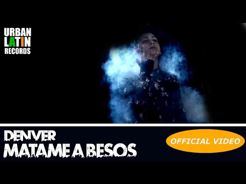 DENVER - MATAME A BESOS - (OFFICIAL VIDEO) REGGAETON 2018 / CUBATON 2018