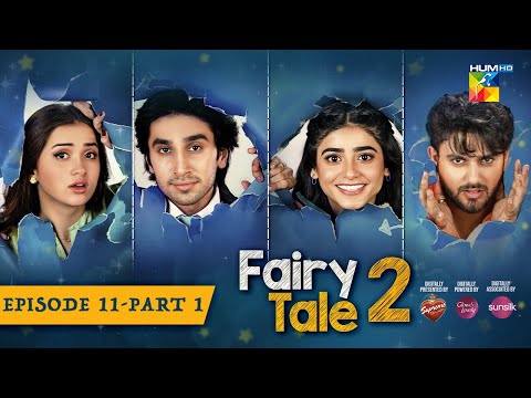 Fairy Tale 2 EP 11 - PART 01- 28 OCT - Presented By BrookeBond Supreme, Glow & Lovely, & Sunsilk