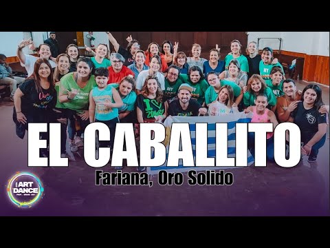 EL CABALLITO - FARINA, Oro Solido l Coreografia l Merengue l ZUMBA COREO l Cia Art Dance
