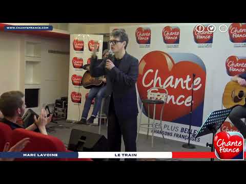 MARC LAVOINE - LE TRAIN (Session CHANTE FRANCE)