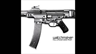 Watchmaker - Kill. Crush. Destroy. (2001) Full Album HQ (Grindcore)