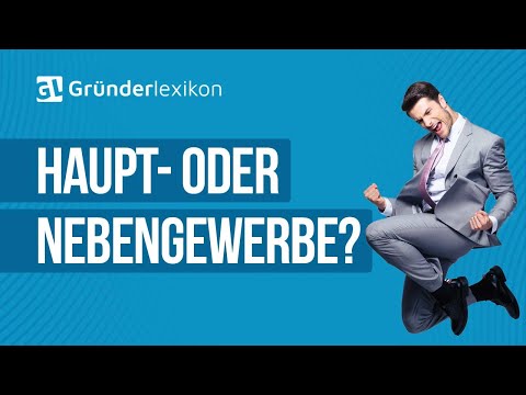 Nebengewerbe oder Hauptgewerbe gründen?
