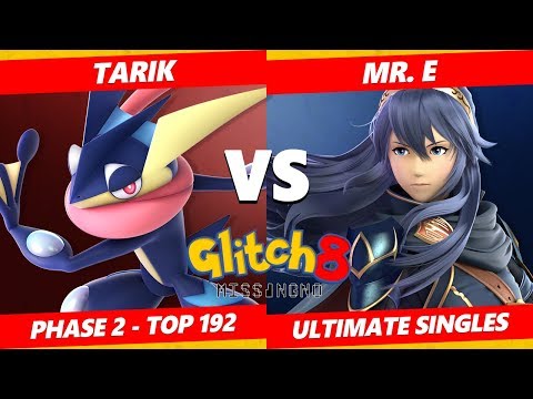 Glitch 8 SSBU - Tarik (Greninja ) Vs. DEM | Mr. E (Lucina) Smash Ultimate Tournament Top 192