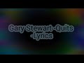 Gary Stewart - Quits lyrics