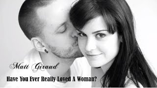 Have You Ever Really Loved A Woman? Matt Giraud (TRADUÇÃO) HD (Lyrics Video) by Bryan Adams.