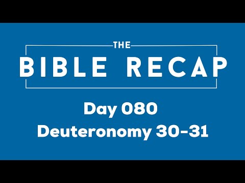 Day 080 (Deuteronomy 30-31)